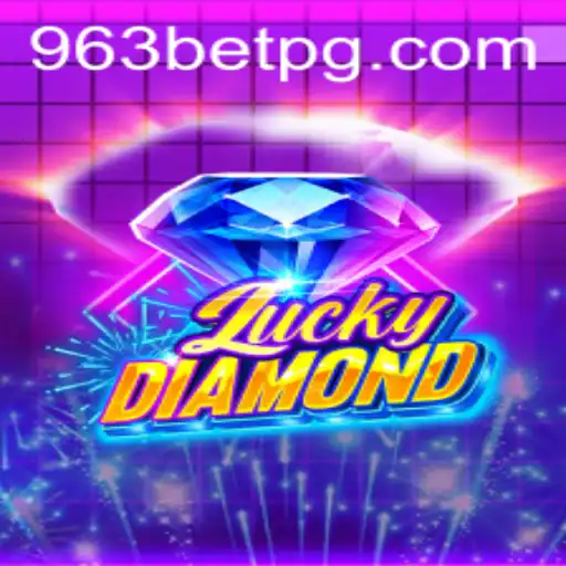 Explorando o Mundo de LuckyDiamond no 963bet.com